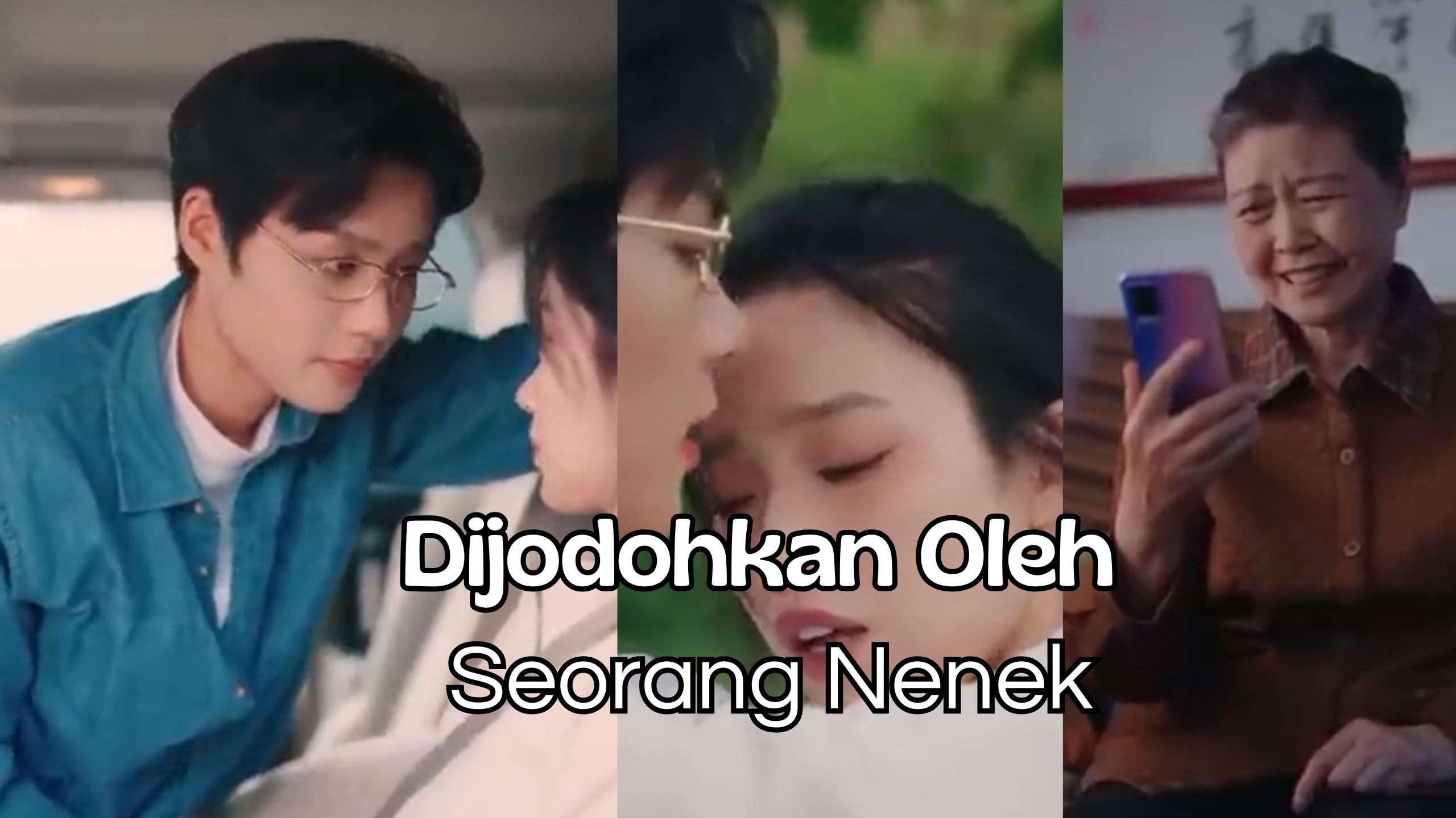 Dijodohkan Oleh Seorang Nenek